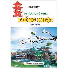 Sách Tự Học 10 Từ Vựng Tiếng Nhật Mỗi Ngày