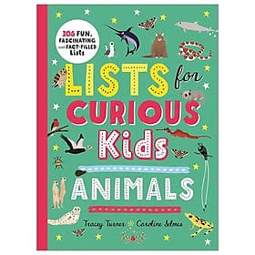 Lists For Curious Kids: Animals: 206 Fun, Fascinating And Fact-Filled Lists