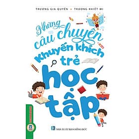 Những Câu Chuyện Khuyến Khích Trẻ Học Tập