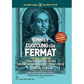 ĐỊNH LÝ CUỐI CÙNG CỦA FERMAT - Simon Singh - Phạm Văn Thiều, Phạm Việt Hưng dịch - NXB Trẻ - Simon Singh
