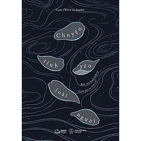 Sách Chuyện Tình Yêu Loài Người - Chuyện