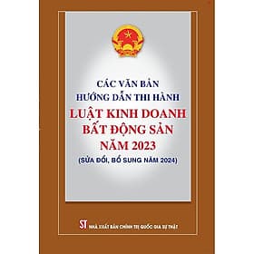 Sách Các văn bản hướng dẫn thi hành luật kinh doanh bất động sản năm 2023 - Quốc Nam