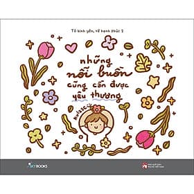 Sách Những Nỗi Buồn Cũng Cần Được Yêu Thương - Tô Bình Yên Vẽ Hạnh Phúc 2 - Kulzsc