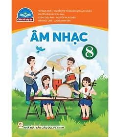Sách giáo khoa Âm Nhạc 8- Chân Trời Sáng Tạo (Kèm Nilon bọc Sách) - Chà