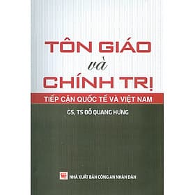 Tôn Giáo Và Chính Trị Tiếp Cận Quốc Tế Và Việt Nam - Việt An