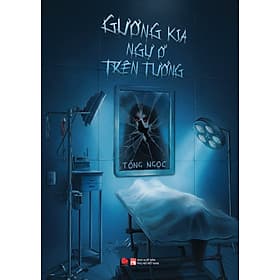 Gương Kia Ngự Ở Trên Tường - Tống Ngọc - Bách Việt - 