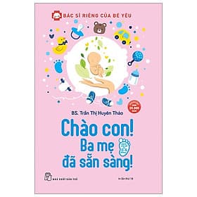 Chào Con! Ba Mẹ Đã Sẵn Sàng - Chao
