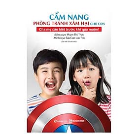 Cẩm Nang Phòng Tránh Xâm Hại Cho Con - Hạ