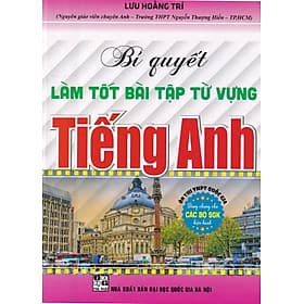 Bí Quyết Làm Tốt Bài Tập Từ Vựng Tiếng Anh (Ôn Thi THPT Quốc Gia) - An Thi