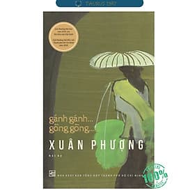 Gánh Gánh... Gồng Gồng... (Tác giả: Xuân Phượng) - Gã