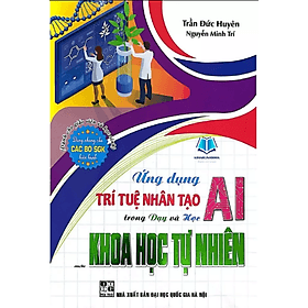Ứng Dụng Trí Tuệ Nhân Tạo AI Trong Dạy Và Học Môn Khoa Học Tự Nhiên - Khoa