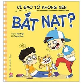 Sách Để Em Luôn Ngoan Ngoãn: Vì Sao Tớ Không Nên Bắt Nạt? - Nhà xuất bản Larousse