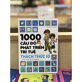 1000 Câu Đố Phát Triển Trí Tuệ - Thách Thức IQ - Tri Thức