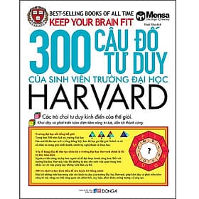 Sách 300 Câu Đố Tư Duy Của Sinh Viên Trường Đại Học Harvard - Mensa