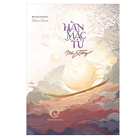 MÁU VÀ TRĂNG - HÀN MẶC TỬ - HÀN MẶC TỬ - Kim
