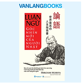 Luận Ngữ - Góc Nhìn Mới Của Người Nhật - Vanlangbooks
