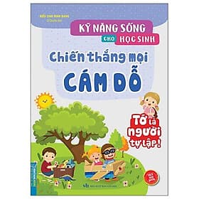 Kỹ Năng Sống Cho Học Sinh - Chiến Thắng Mọi Cám Dỗ - Minh Minh