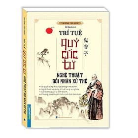 Trí tuệ quỷ cốc tử (nghệ thuật đối nhân xử thế) - Minh Minh