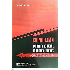 Chính Luận Phản Biện, Phản Bác - Lý Thuyết, Kỹ Năng Và Thực Tiễn - Thu