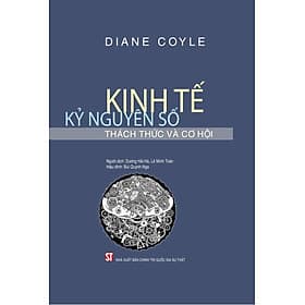 Kinh tế kỷ nguyên số: Thách thức và cơ hội (Xuất bản lần thứ hai) - Nguyên Nhã