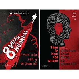 Combo 2 Cuốn Tâm Lý Kẻ Phạm Tội: 8 Vụ Án Hoàn Hảo + Tâm Lý Học Tội Pham - Lý Gia