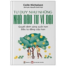 Sách Tư Duy Như Những Nhà Đầu Tư Vĩ Đại - Nha Nha