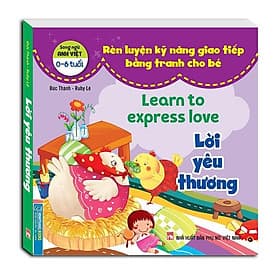 Rèn Luyện Kỹ Năng Giao Tiếp Bằng Tranh Cho Bé - Lời Yêu Thương - Song Ngữ Anh Việt - Minh Thắng - Việt Anh