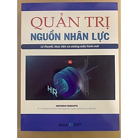 Quản Trị Nguồn Nhân Lực: Lý Thuyết, Thực Tiễn Và Những Mẫu Hình Mới - Thương Thương