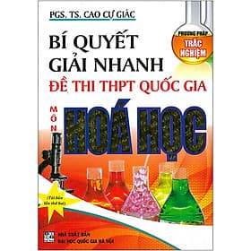 Sách Bí Quyết Giải Nhanh Đề Thi THPT Quốc Gia Môn Hóa Học - An Thi