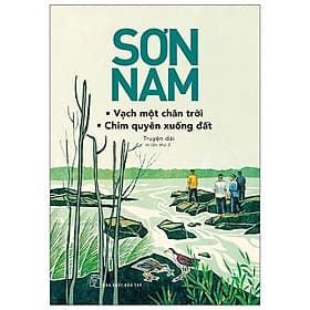 Sách Sơn Nam - Vạch Một Chân Trời - Chim Quyên Xuống Đất - Chà