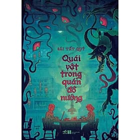 Quái Vật Trong Quán Đồ Nướng - Nhã Nam