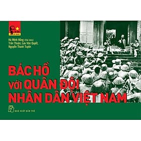 Di Sản Hồ Chí Minh - Bác Hồ Với Quân Đội Nhân Dân Việt Nam - Minh