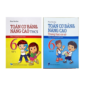 Combo Toán Cơ Bản Và Nâng Cao THCS Lớp 6 (Theo Chương Trình Mới) - Theo Theobald