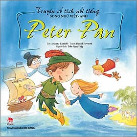 Truyện Cổ Tích Nổi Tiếng Song Ngữ Việt - Anh: Peter Pan - Kim Ân