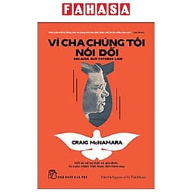 Vì Cha Chúng Tôi Nói Dối - Because Our Fathers Lied - Hồi Ức Về Sự Thật Và Gia Đình, Từ Cuộc Chiến Việt Nam Đến Tận Hôm Nay - Chà