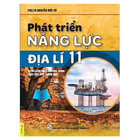 Phát Triển Năng Lực Địa Lí 11 - Biên soạn theo chương trình GDPT mới - Theo Theobald