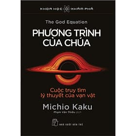 KHKP - Phương Trình Của Chúa: Cuộc Truy Tìm Lý Thuyết Của Vạn Vật (Bản Quyền) - Phương Ly