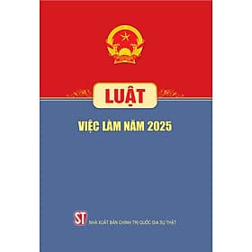 Luật việc làm năm 2025 - bản in 2025 - Quốc Nam