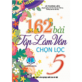 162 bài tập làm văn chọn lọc 5 (HA) - Lâm Hà