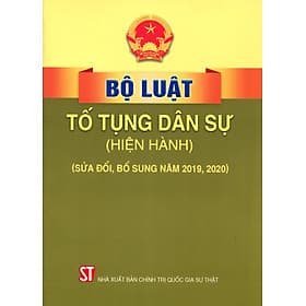 Bộ Luật Tố Tụng Dân Sự (Hiện Hành) (Sửa đổi, bổ sung năm 2019) - Tái bản năm 2020 - Nhã Nam