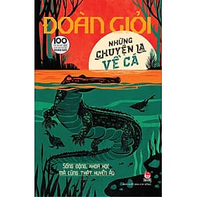 Sách Những Chuyện Lạ Về Cá [ Tái Bản Kỉ niệm 100 năm ] - Nhà xuất bản Larousse