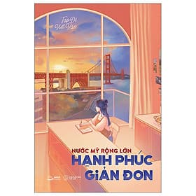 Nước Mỹ Rộng Lớn - Hạnh Phúc Giản Đơn - Đơn Vĩ