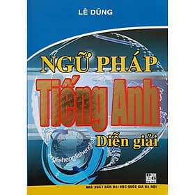 Ngữ Pháp Tiếng Anh Diễn Giải - Hồng Ân - An