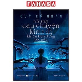 Những Câu Chuyện Kinh Dị Khiến Bạn Dựng Tóc Gáy - Gã