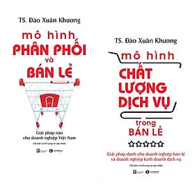 Combo 2 cuốn sách bán hàng tuyệt đỉnh : Mô Hình Chất Lượng Dịch Vụ + Mô Hình Phân Phối Và Bán Lẻ ( Bộ sách của TS Đào Xuân Khương) - Hình Đào