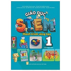 Giáo Dục Stem - Hành Trình Sáng Tạo Lớp 1 - Sách Học Sinh (2023)
