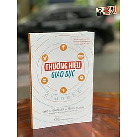 THƯƠNG HIỆU GIÁO DỤC - Eric Sheninger và Trish Rubin - ThS Phạm Lệ Thuỷ và ThS Nguyễn Thị Mai Hà dịch - Khải Minh Books - Công Ty CP Truyền Thông Sách Khải Minh