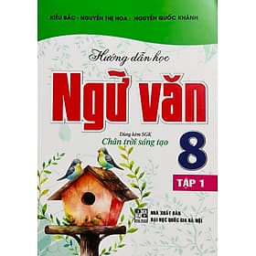 Hướng Dẫn Học Ngữ Văn 8 (SGK Chân Trời Sáng Tạo) - Chà