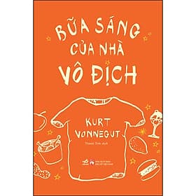 Sách Bữa sáng của nhà vô địch - Nhã Nam