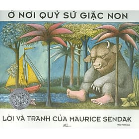 Ở Nơi Quỷ Sứ Giặc Non (Lời Và Tranh Của Maurice Sendak) - Nhã Nam